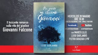 “Per questo mi chiamo Giovanni” il romanzo su Falcone Alle 18 con Lillo Grasso Garlando e Pif [upl. by Lydon720]