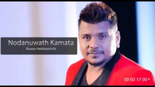 Nodenuwath Kamata  Ruwan Hettiarachchi  Official Audio [upl. by So917]