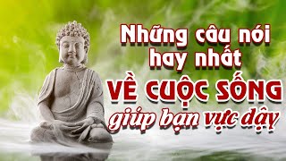 Những Câu Nói Bất Hủ Vực Dậy Tinh Thần Của Bạn I Chân Lý Trong Cuộc Đời  QUAN NIỆM SỐNG [upl. by Nawek938]