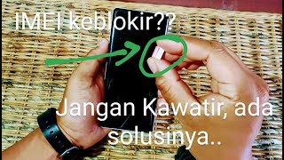 Solusi jika IMEI terblokir  apakah hp masih bisa dipakai Bisa dong Ada rahasianya [upl. by Adal843]