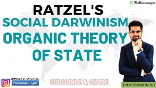 Organic Theory of State Social Darwinism  Friedrich Ratzel [upl. by Haorbed]