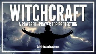 Prayer Against Witchcraft Attack  Prayers To Break Remove Destroy [upl. by Disario]