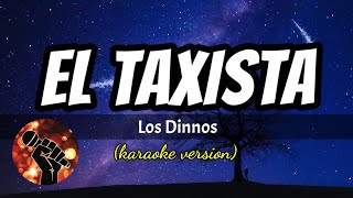 El Taxista  Los Dinnos karaoke version [upl. by Upton]