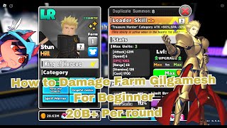 How to Damage Farm Gilgamesh for Beginner 20B Per round  Anime World Tower Defense [upl. by Nilcaj]