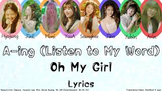 Oh My Girl  AingListen to My Word Lyrics HanRomEng [upl. by Ettenom860]