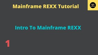 Mainframe REXX Intro  Mainframe REXX Tutorial  Part 1 [upl. by Deach]