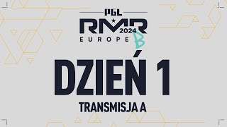 PGL Major Copenhagen 2024 European RMR B  Transmisja 1  Dzień 1 [upl. by Brentt]