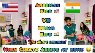 American Kids 🇺🇸 vs Indian kids 🇮🇳  When Guests Arrive at Home 🏡  Dushyant Kukreja shorts [upl. by Yeloc]