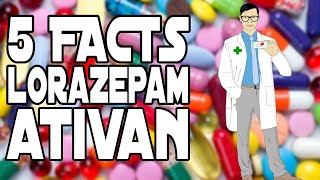 5 FACTS LORAZEPAM ATIVAN [upl. by Ellinger]