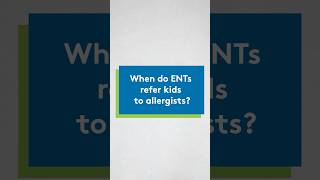 When do ENTs refer kids to allergists [upl. by Ettenahc]