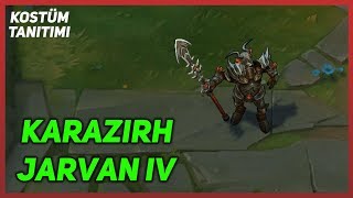 Karazırh Jarvan IV Kostüm Tanıtımı League of Legends [upl. by Eniaral]