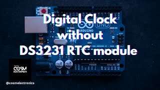 Arduino based Digital Clock without DS3231 RTC module ⏰ cosmelectronics arduino clock electronic [upl. by Rahal]