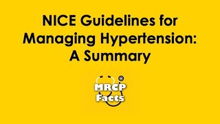 NICE Guidelines for Managing Hypertension A Summary  MRCP revision  hypertension cardiology [upl. by Nomis]