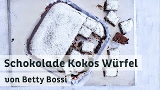 KokosSchokoladeWürfel  Top 10 Rezept von Betty Bossi [upl. by Acire]