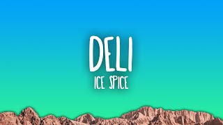 Ice Spice  Deli [upl. by Ecirtap]