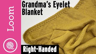 Grandmas Eyelet Blanket Loom Knit Along [upl. by Yerffe]