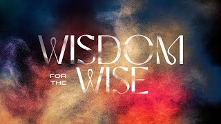 Wisdom For The Wise  Fully Alive [upl. by Nehr]