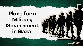 Israel To Establish Military Government In Gaza [upl. by Llesig]