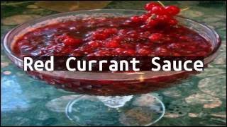 Recipe Red Currant Sauce [upl. by Dekow]