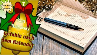 Gefühle nach dem Kalender  von Kurt Tucholsky adventskalender 7dezember [upl. by Khanna]