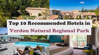 Top 10 Recommended Hotels In Verdon Natural Regional Park [upl. by Hafirahs]