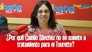 Camilo Sánchez de Fck News reveló el verdadero motivo por el que no trata su Tourette [upl. by Llekcm]