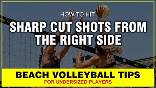 HOW TO HIT SHARP CUT SHOTS FROM THE RIGHT SIDE  Beach Volleyball Tips beachvolleyball [upl. by Russo100]