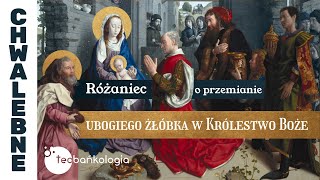 Różaniec Teobańkologia o przemianie ubogiego żłóbka w Królestwo Boże 301 Środa [upl. by Graces714]