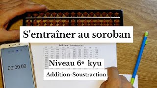 Sentraîner au soroban  Niveau 6e kyu  AdditionSoustraction [upl. by Pineda]