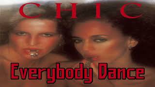 Chic  Everybody Dance [upl. by Yelsha]