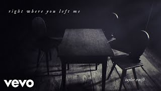 Taylor Swift  right where you left me Official Lyric Video [upl. by Nillad675]