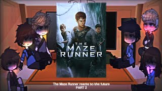 The Maze Runner reacts to the future  TMR  GCRV  Part Two  Spoilers ‼️ [upl. by Whall]