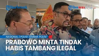 Prabowo Beri Atensi Kasus Polisi Tembak Polisi Tegas Minta Polda Sumbar Tindak Habis Tambang Ilegal [upl. by Gisele]