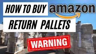 How To Buy Amazon Return Pallets  Not Get SCAMMED [upl. by Roper]