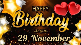 16 November  Best Birthday wishes for Someone Special Beautiful birthday song for you [upl. by Dnaloy]