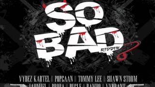 So Bad Riddim Mix October 2011 Younge Vibes Prod Raw GAZAAAA [upl. by Stinson]