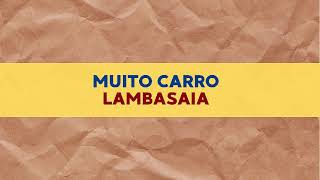 MUITO CARRO  LAMBASAIA PLAYBACK [upl. by Chrissie]