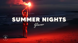 Glaceo  Summer Nights Lyrics [upl. by Rizika930]