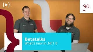 Betatalks 90  Whats new in NET 8 [upl. by Oicnerolf610]