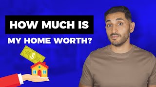 What Is My House Really Worth How To Figure Out Your Home Value [upl. by Holbrooke]