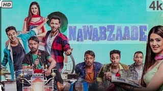 Nawabzaade full movie 2018romancecomedy movie Isha rikhipunit pathakdharmeshnawabzaade movie [upl. by Trebor]