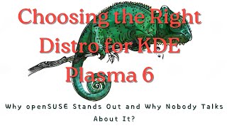 Choosing the Right Distro for KDE Plasma 6 Why openSUSE Stands Out and Why Nobody Talks About It [upl. by Osi46]