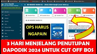 3 HARI MENJELANG PENUTUPAN DAPODIK 2024 UNTUK CUT OFF BOSP [upl. by Iztim]