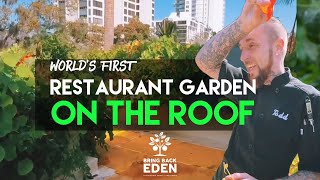 Rooftop Garden Sarasota Restaurant is the Future of Sustainability  Bring Back Eden [upl. by Ahselrac192]