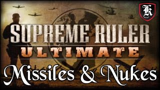 Supreme Ruler Ultimate Missiles amp Nukes Guide [upl. by Huskamp]