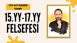 15YY17YY Felsefesi  TYTAYT Felsefe Kampı 2023  Felsefe Konu Anlatımı 22 [upl. by Pelage794]