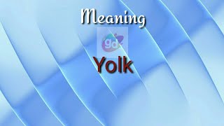 Yolk Meaning with PronunciationGoogul Dictionary [upl. by Haseena]