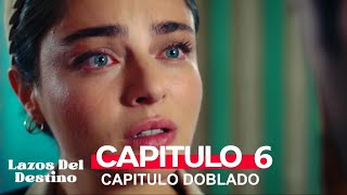 Lazos Del Destino Capitulo 6 Doblado en Español [upl. by Ainesej]