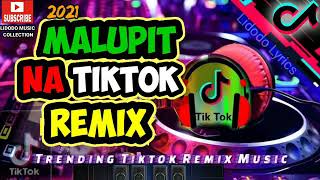 NEWMALUPIT NA TIKTOK SONG REMIX 2021 [upl. by Odraboel]