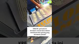 PEDAGANG KREATIF baru ide usaha telur gulung ber omset jutaan omsetjutaan ideusaha telurgulung [upl. by Eugenius]